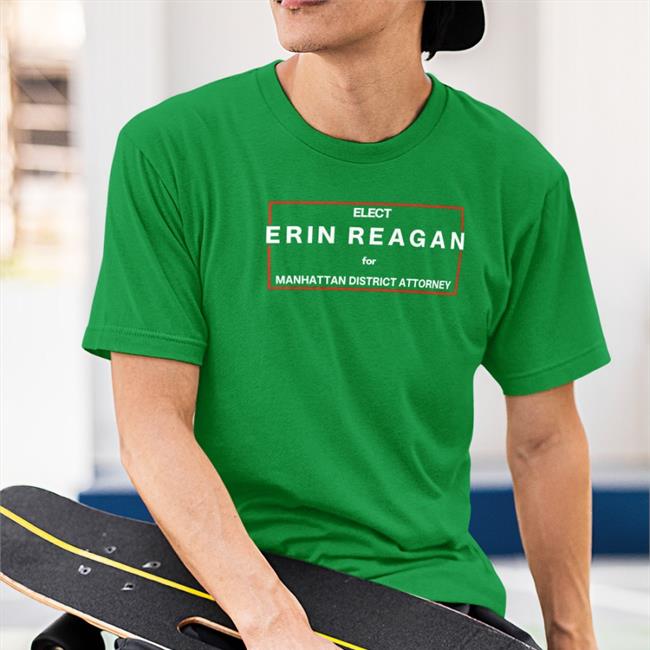 Bridget Moynahan Elect Erin Reagan For Manhattan District Attorney Tee