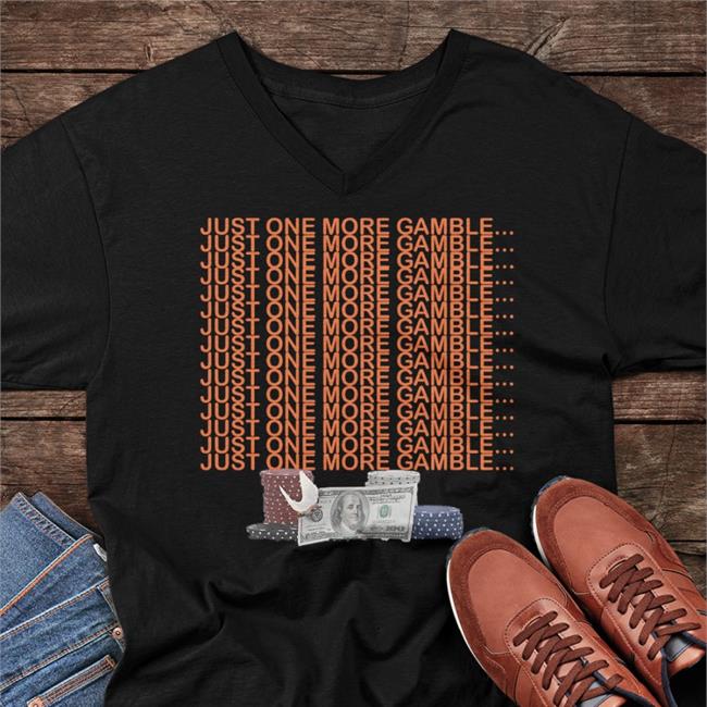 Just One More Gamble Hoodie