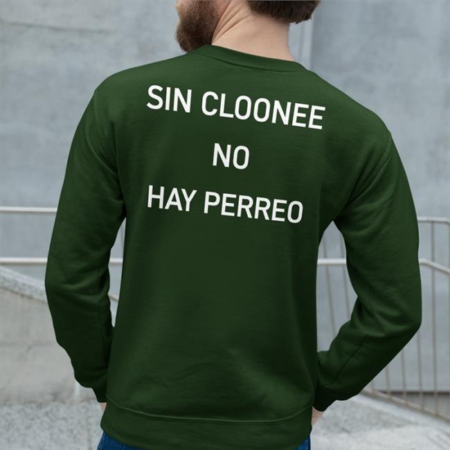 Sin Cloonee No Hay Perreo Tee