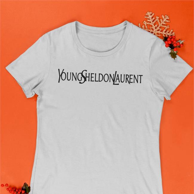 Shirts That Go Hard Young Sheldon Laurent New Shirt Shirtsthtgohard