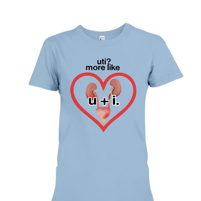 Shirtsthatgohard Uti More Like U+I T Shirt Uti More Like U Plus I T Shirt Shirts That Go Hard Merch