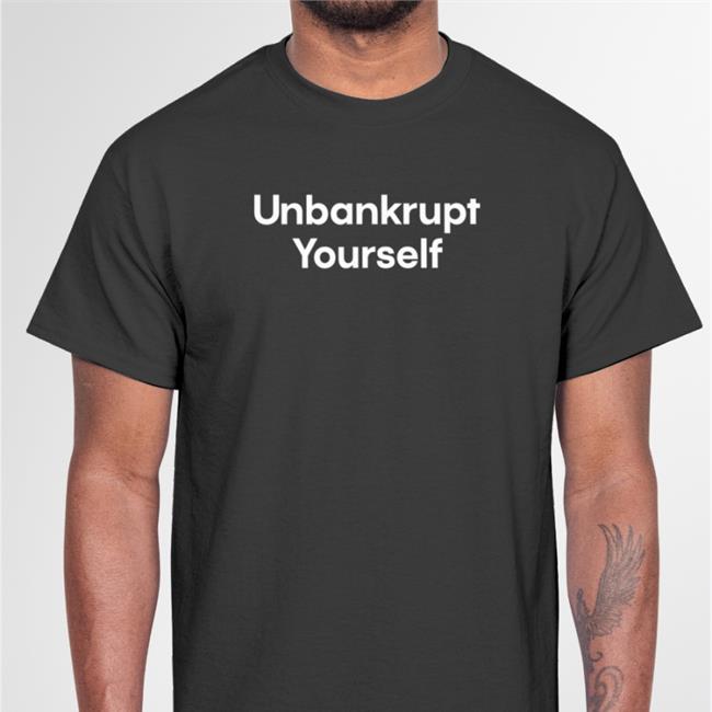 Unbankrupt Yourself T Shirt Coffeezilla