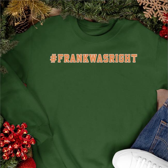 Frank Was Right T Shirt Barstool Sports Store Joe Randazzo