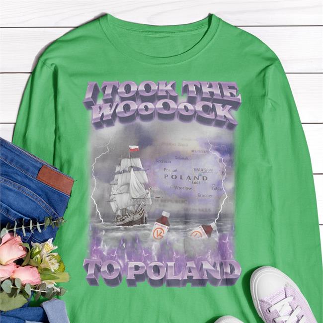I Took The Wock To Poland Sweatshirt