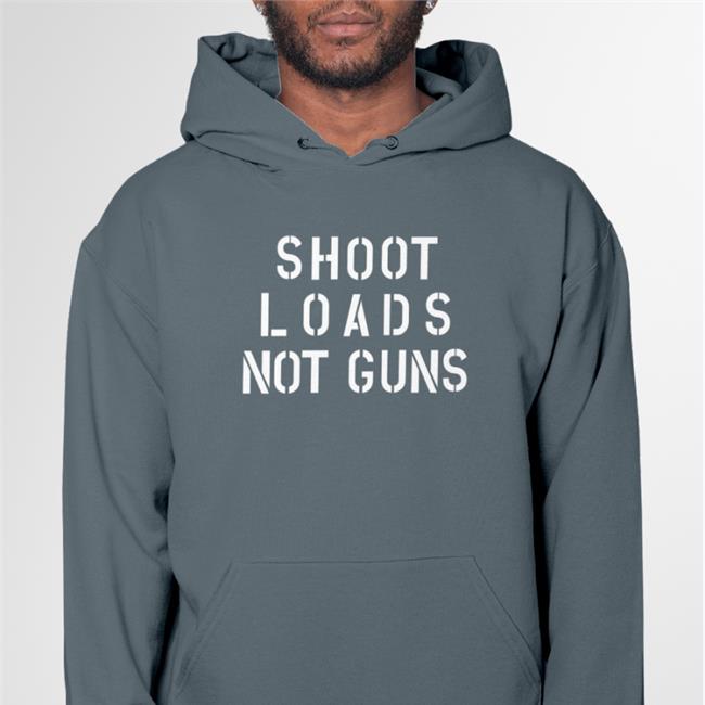 Shoot Loads Not Guns Tee