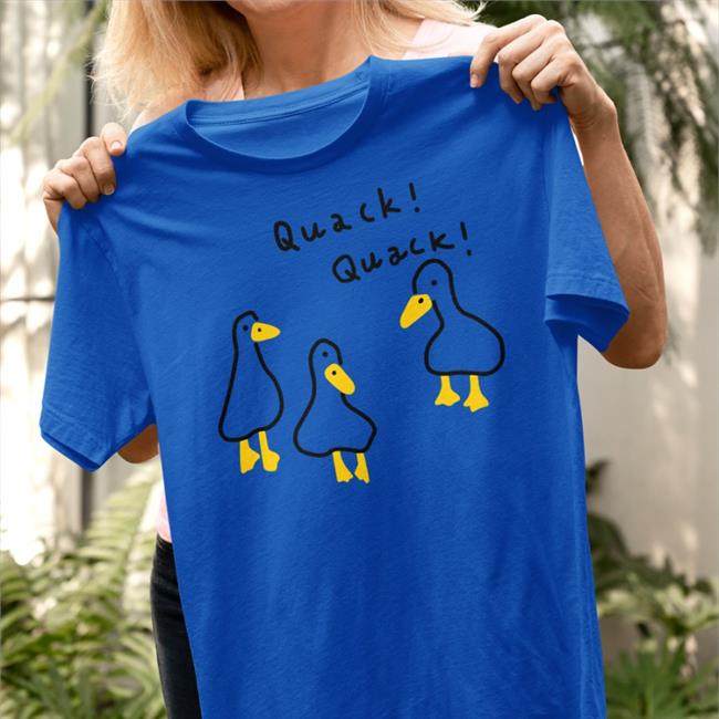 Quack Quack Duck Shirts