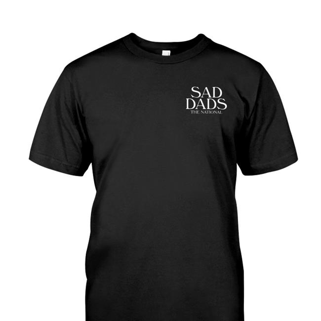 Sad Dads The National Tee