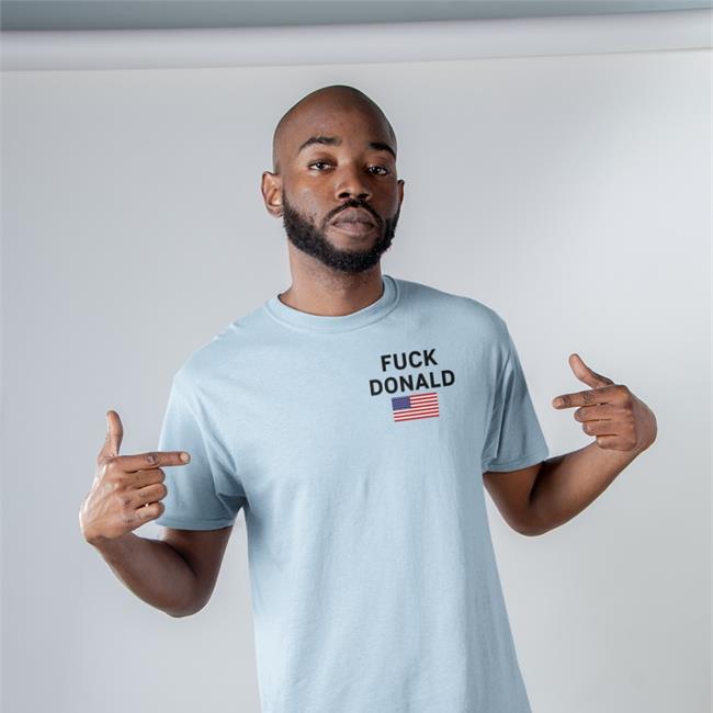 Fuck Donald Shirts
