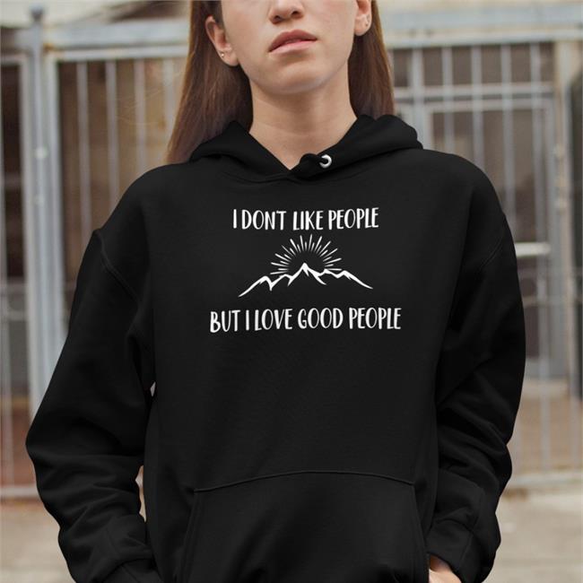 Laurenxann I Don't Like People But I Love Good People Shirt