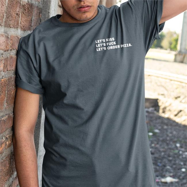 Shirts That Go Hard Let's Kiss Let's Fuck Let's Order Pizza Long Sleeve T Shirt