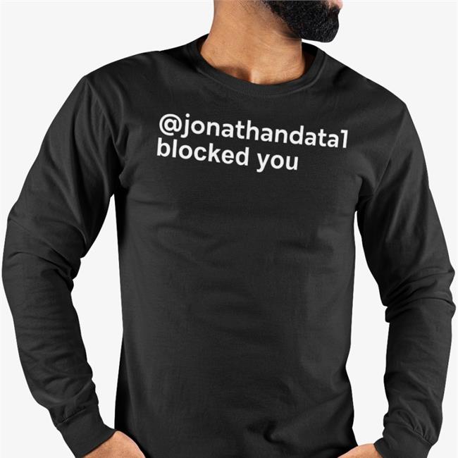 Jonathandata1 Blocked You Long Sleeve Tee Shirt The Old Guard Blocked But Not Forgotten
