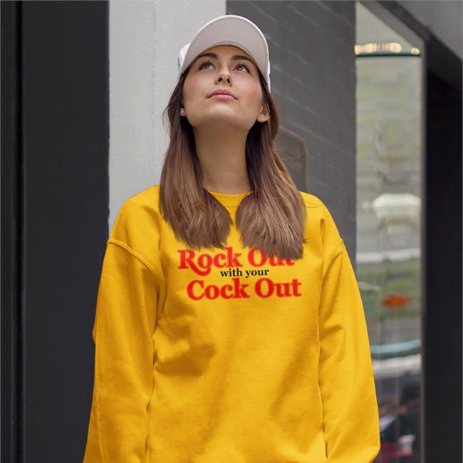 Rock Out With Your Cock Out Shirt