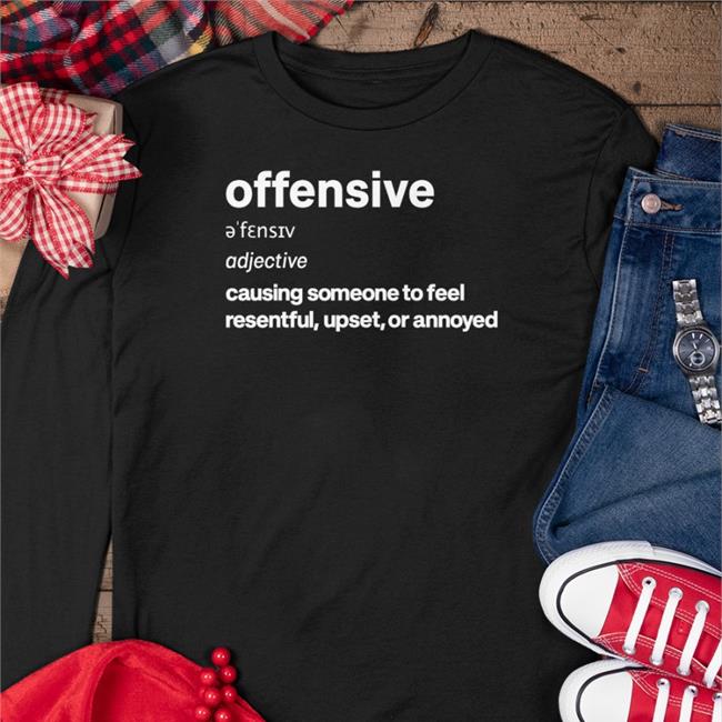 Offensive Adjective Causing Someone To Feel Resentful Upset Or Annoyed Hoodie