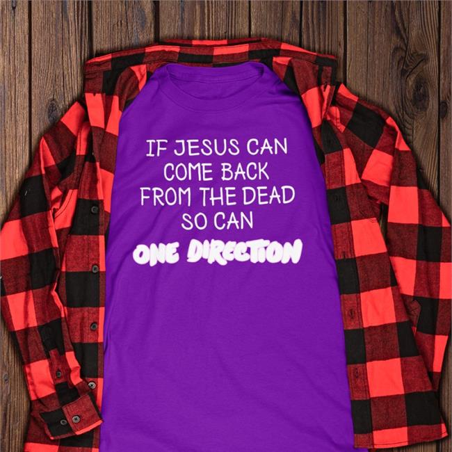 Black If Jesus Can Come Back From The Dead So Can One Direction Shirt 2_black_hearts