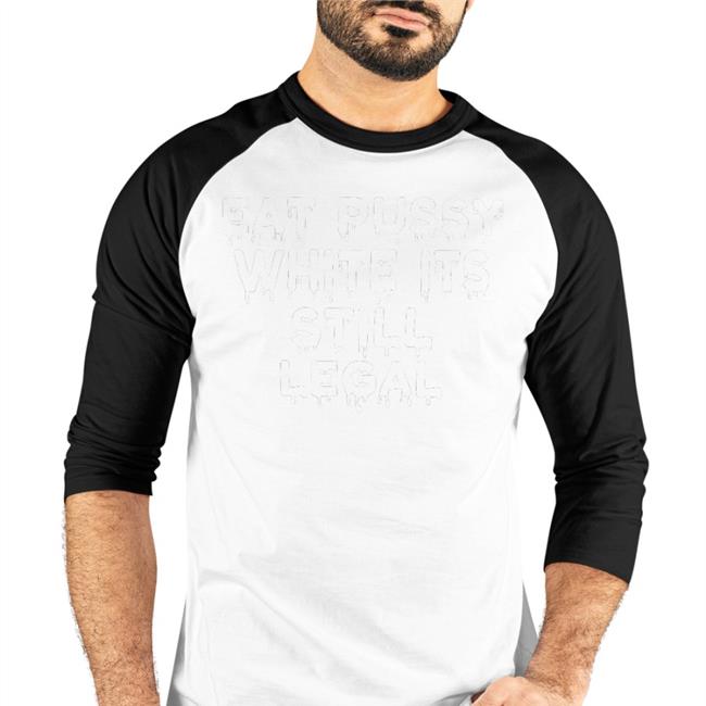 Goodshirts Eat Pussy While Its Still Legal Shirt