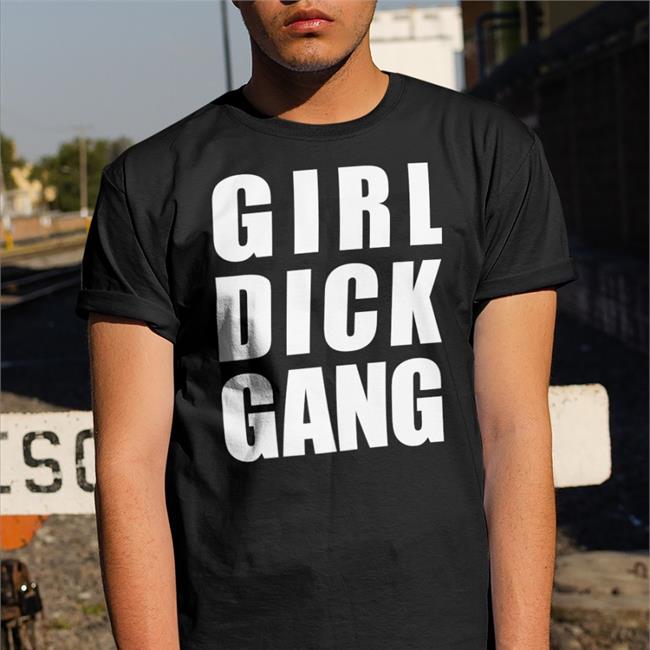 S C A R E Girl Dick Gang Shirt