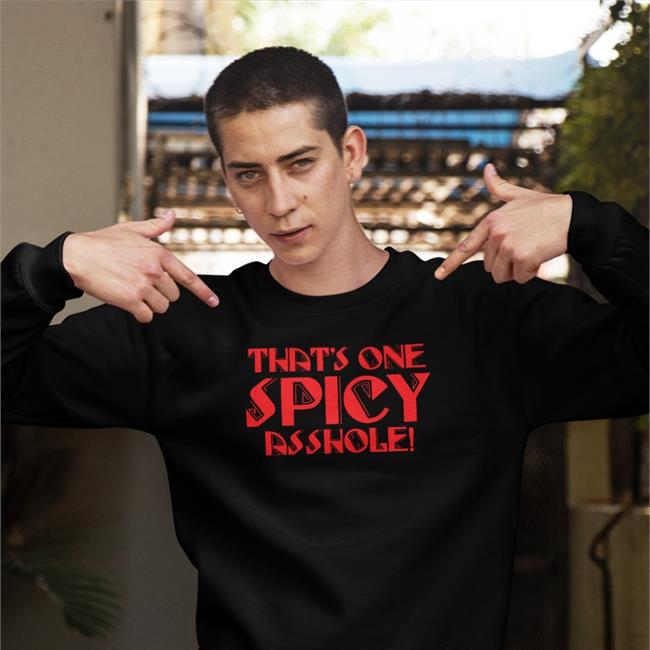 Sir Robert Levy That's One Spicy Asshole Shirt Black