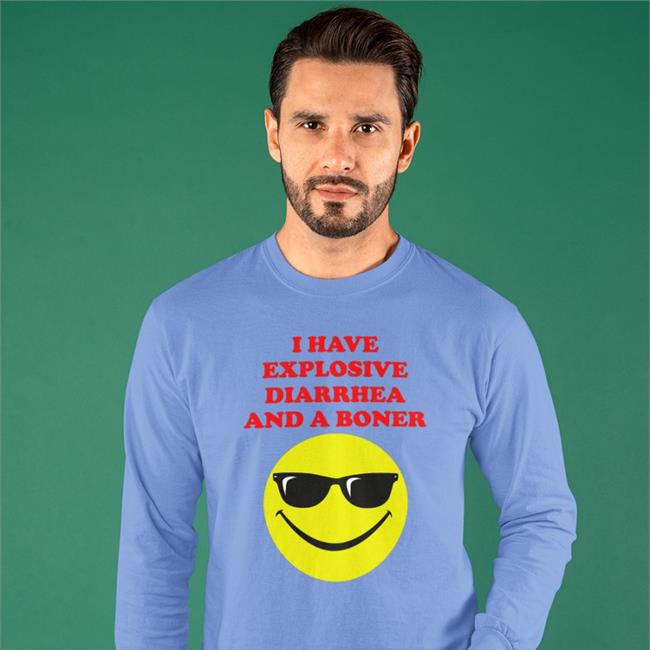 I Have Explosive Diarrhea And A Boner Shirts Teen Hearts Merch