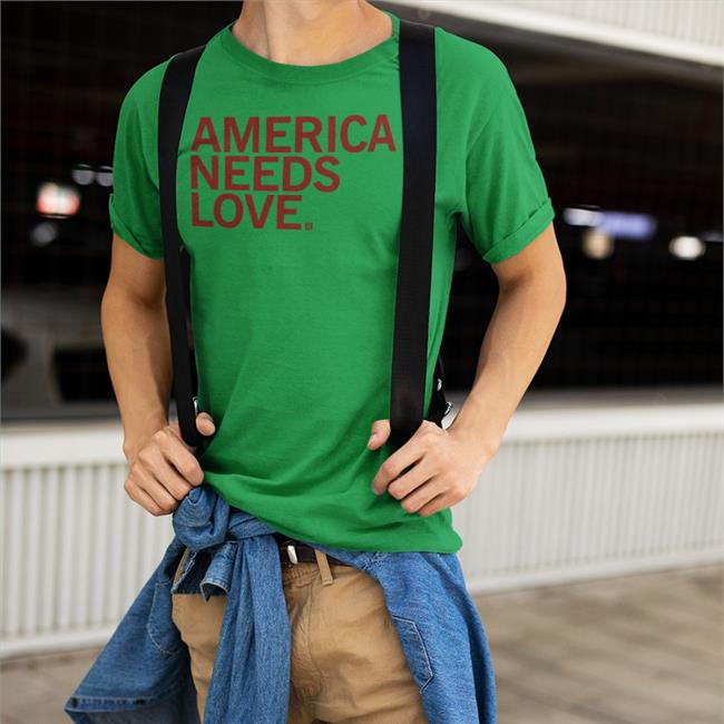 America Needs Love T Shirts Raygun