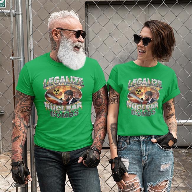 Legalize Nuclear Bombs Tee Shirts