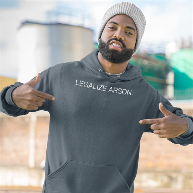 Legalize Arson T Shirt