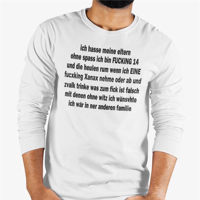 Gjergj Ich Hasse Meine Eltern Ohne Spass Ich Bin Fucking 14 Shirt Amiriliba