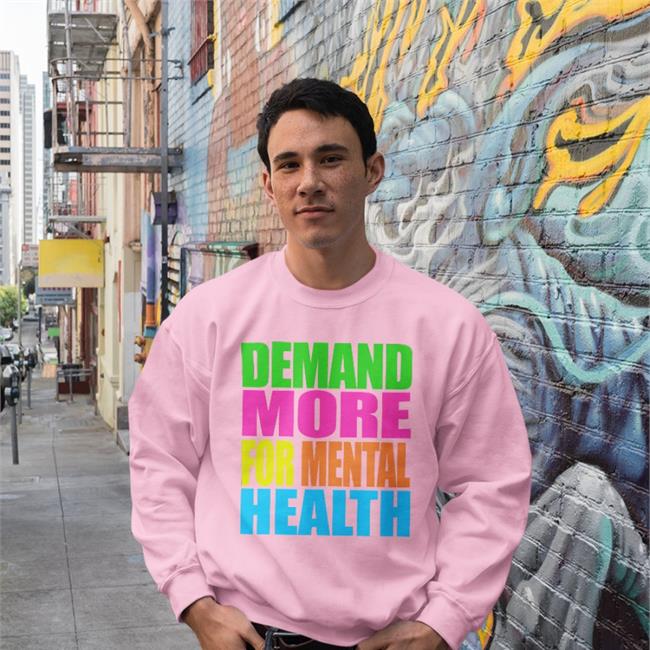 Demand More For Mental Health Sweatshirt Grey