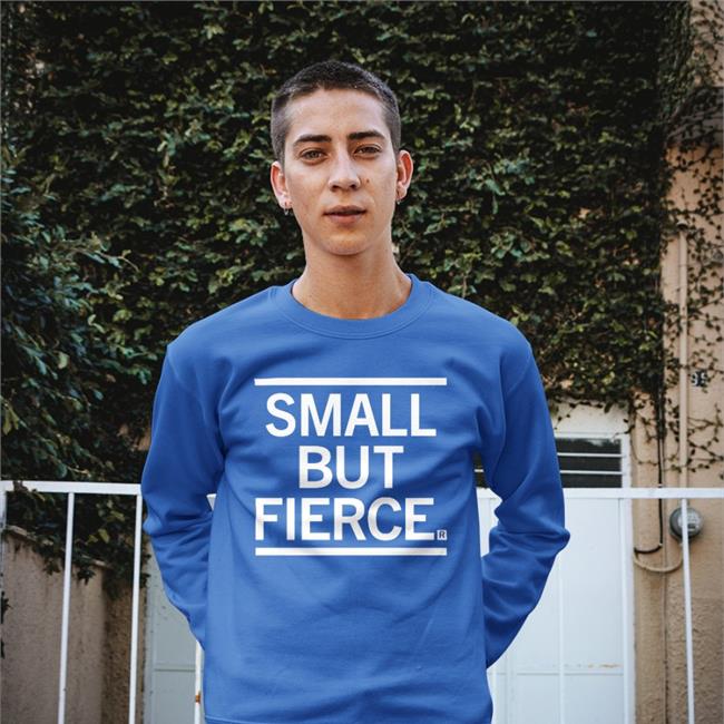 Small But Fierce New Shirt