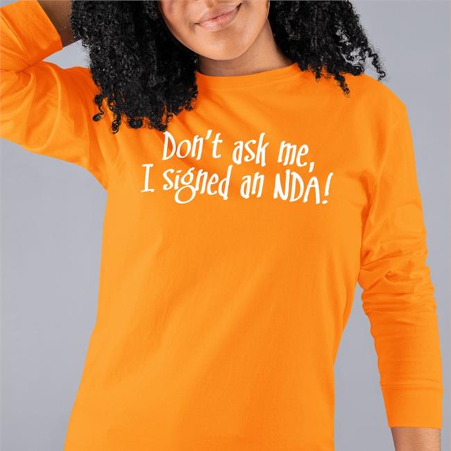 Don't Ask Me I Signed An Nda Sweatshirt