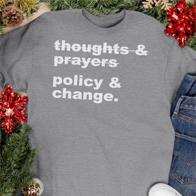 Thoughts Prayers Policy Change T Shirts Nursekelsey