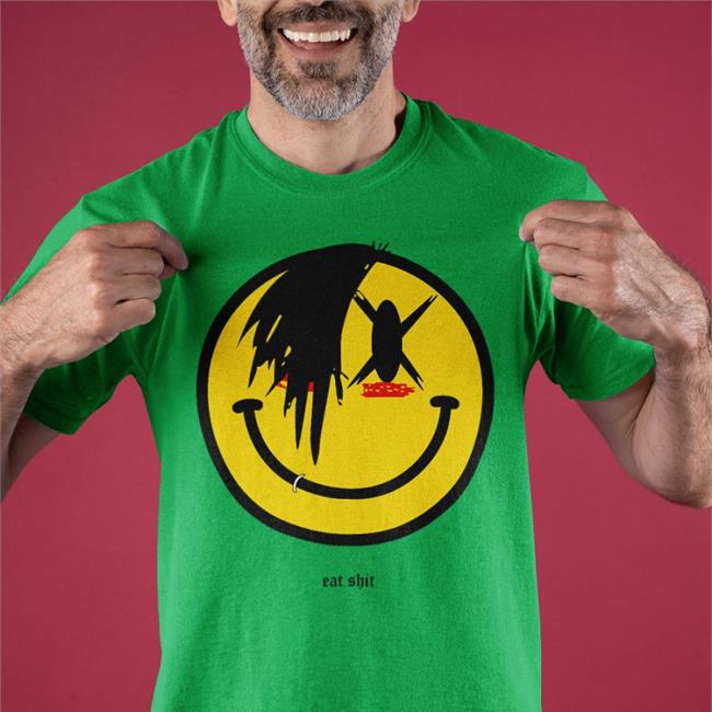 Smile Face Eat Shit Shirts