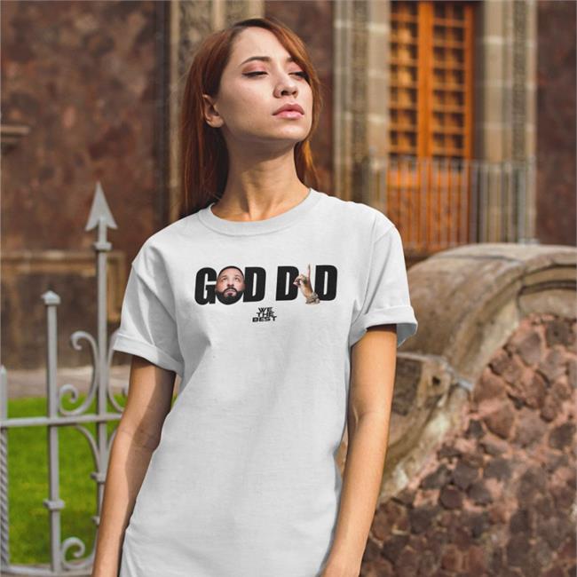 God Did We The Best Shirt