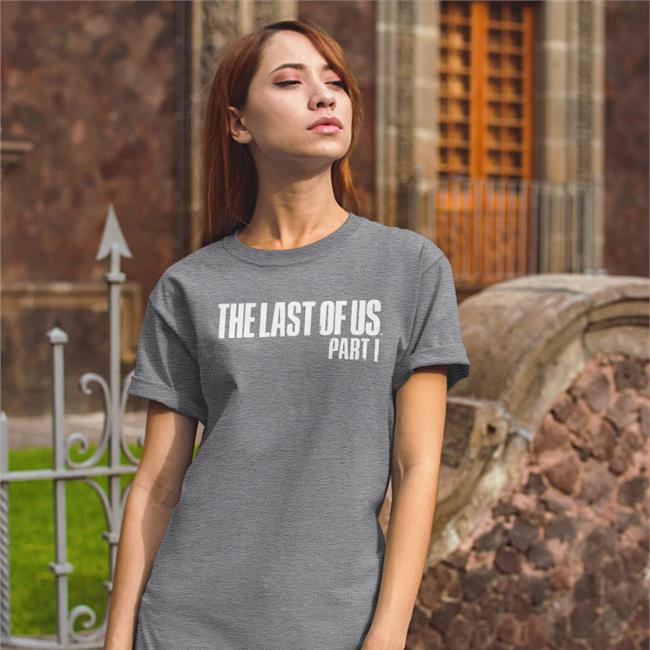 The Last Of Us Part 1 New Shirt
