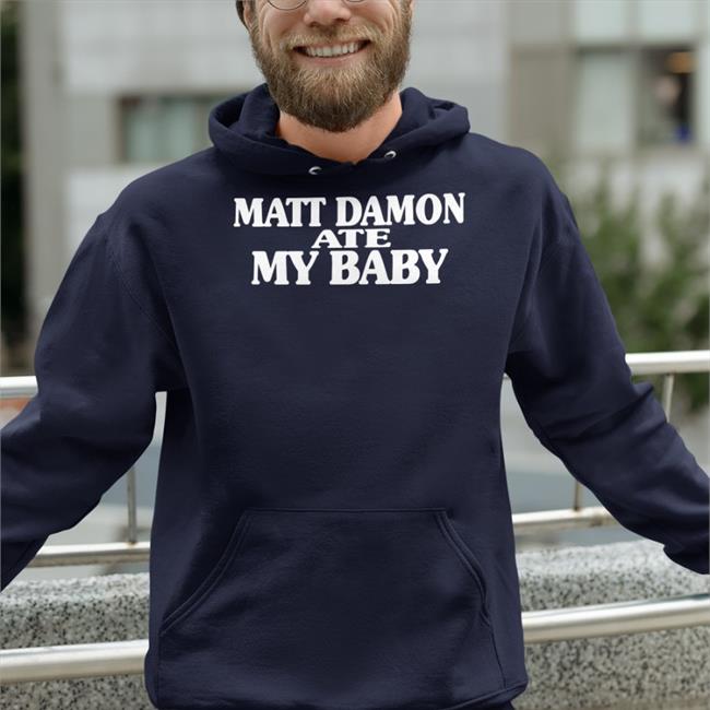 Matt Damon Ate My Baby Shirt Strangethrift Weird Thrift Store Shirts