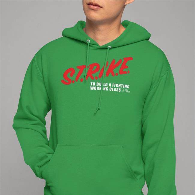 Strike To Build A Fighting Working Class T Shirt
