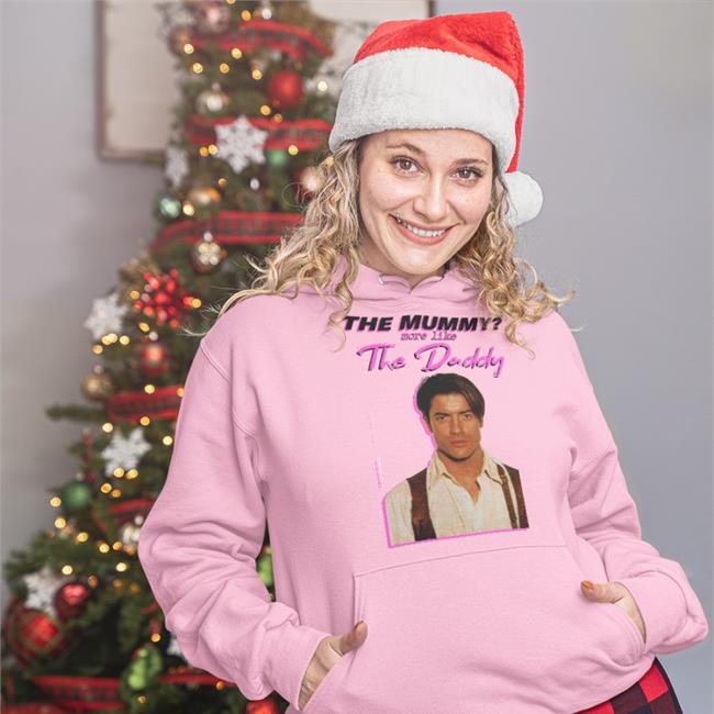 The Mummy More Like The Daddy Shirts