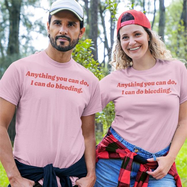 Pebs Rn Rubywaves Anything You Can Do I Can Do Bleeding Shirt