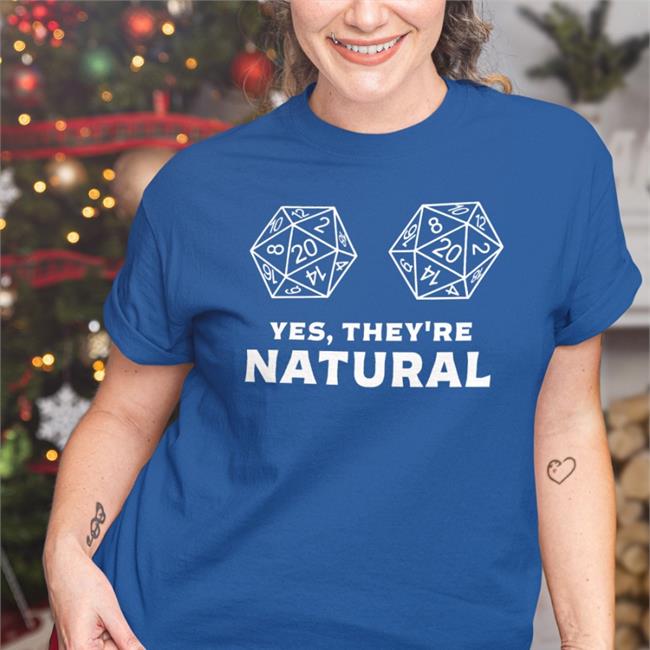 Yes They're Natural T Shirt