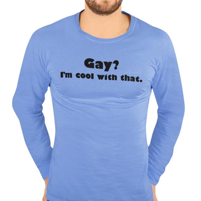 Shirts That Go Hard Gay I'm Cool With That Sweatshirt Red