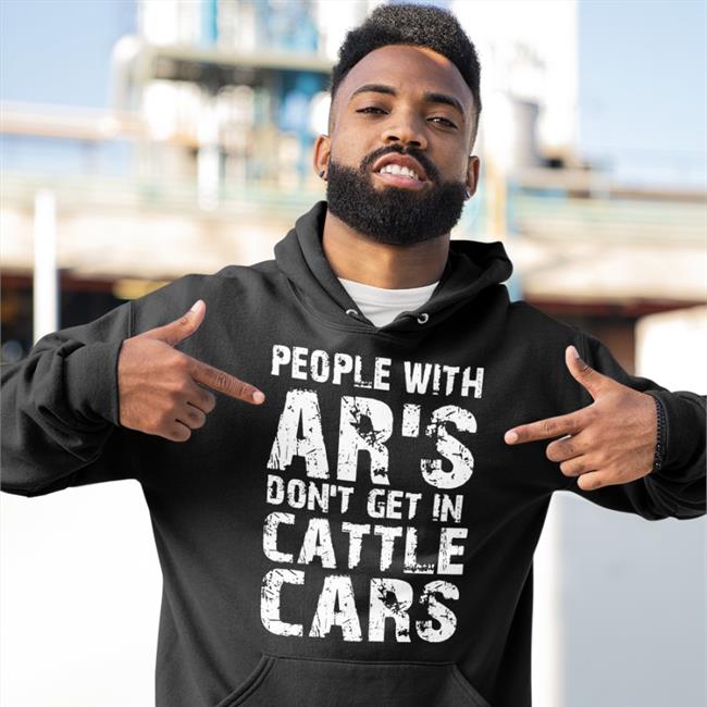 People With Ar's Don't Get In Cattle Cars Shirt Amer1can Barbie The Pew Pew Jew Merch