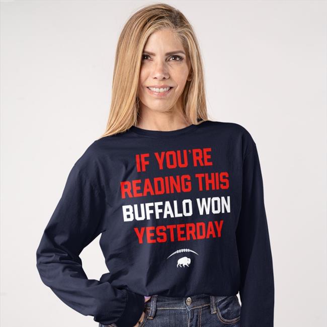 If You're Reading This Buffalo Won Yesterday Hoodie