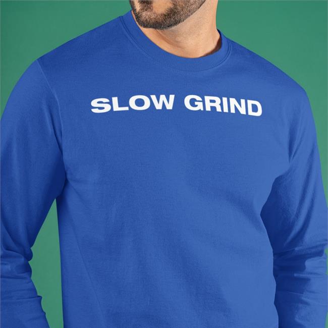 Slow Grind No Days Off Shirt