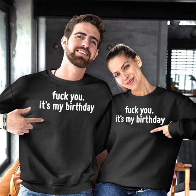 Life Of Pando Fuck You It's My Birthday Shirt Black
