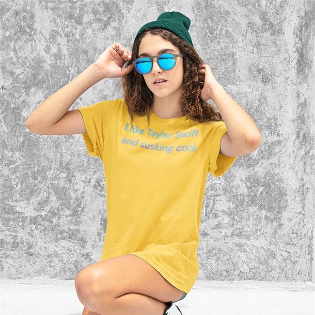 I Like Taylor Swift And Sucking Cock Tee Shirt Lauren