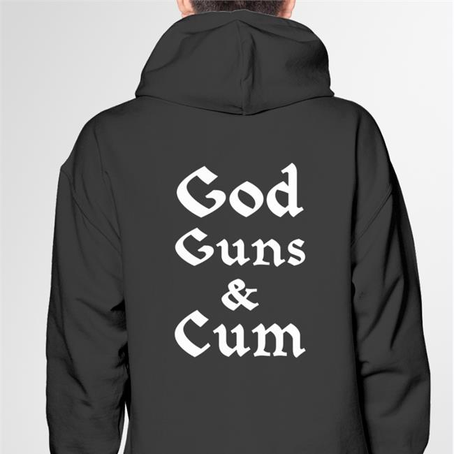 God Guns And Cum Shirt