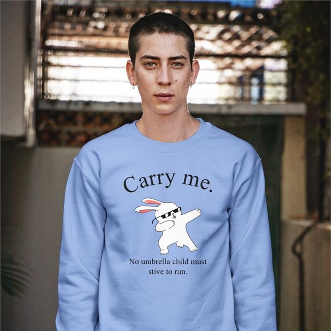 Carry Me No Umbrella Child Must Strive To Run T Shirt Poorly Translated Shirts