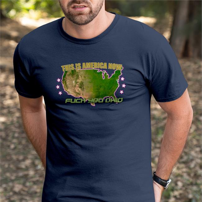 This Is America Now Fuck You Ohio Hoodie Sweatshirt