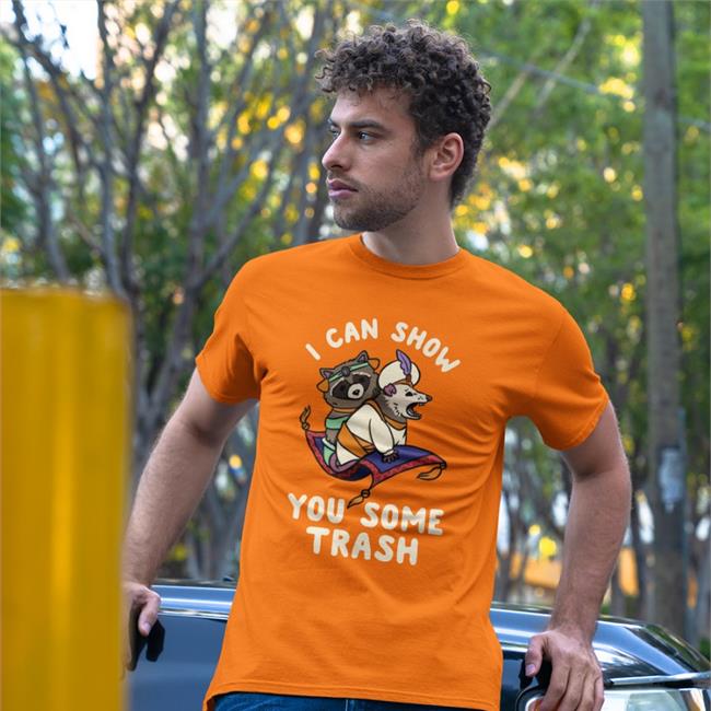 I Can Show You Some Trash Tee