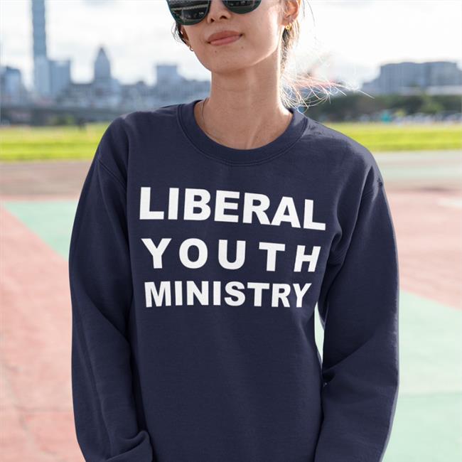 Liberal Youth Ministry Shirt