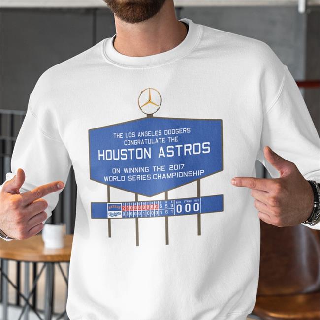 Agswin The Los Angerles Dodgers Congratulate The Houston Astros On Winning The 2017 Shirt 713 Shirts Merch